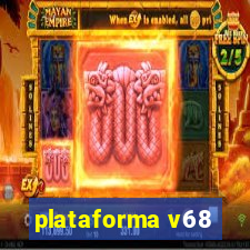 plataforma v68